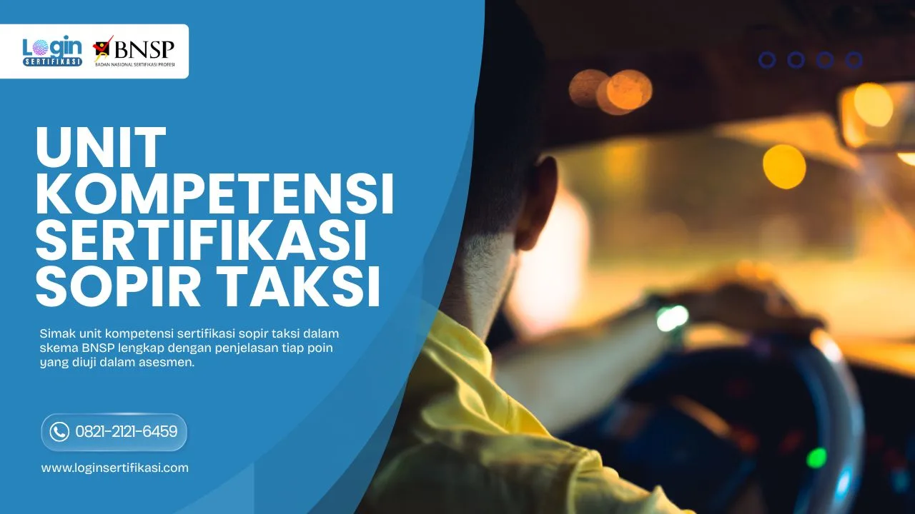 Panduan Lengkap Unit Kompetensi Sertifikasi Sopir Taksi BNSP Resmi Sesuai SKKNI!