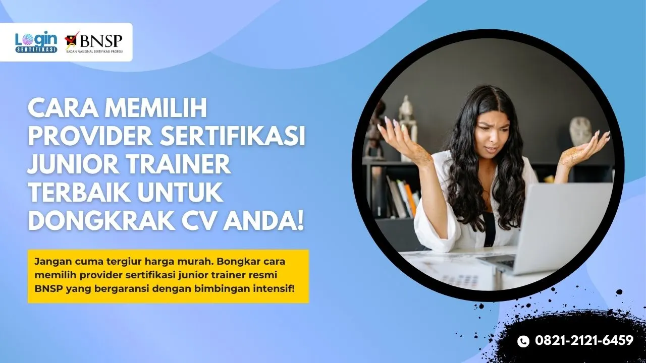 Cara Memilih Provider Sertifikasi Junior Trainer