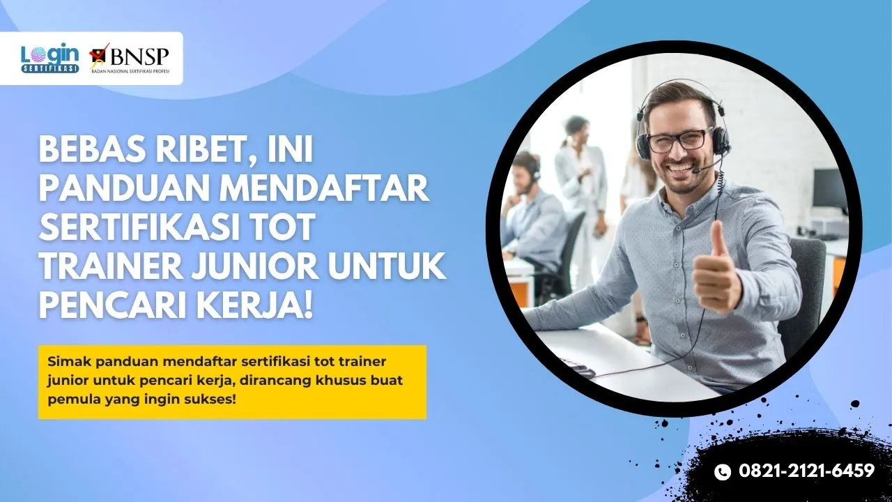 Panduan Mendaftar Sertifikasi ToT Trainer Junior untuk Pencari Kerja