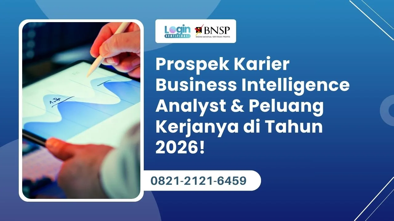 Prospek Karier Business Intelligence Analyst & Peluang Kerjanya di Tahun 2026!