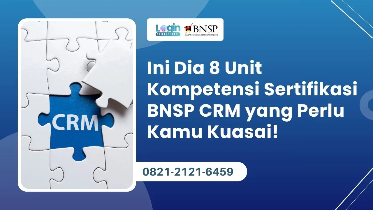 8 Unit Kompetensi Sertifikasi BNSP CRM