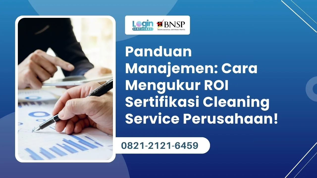 Cara Mengukur ROI Sertifikasi Cleaning Service