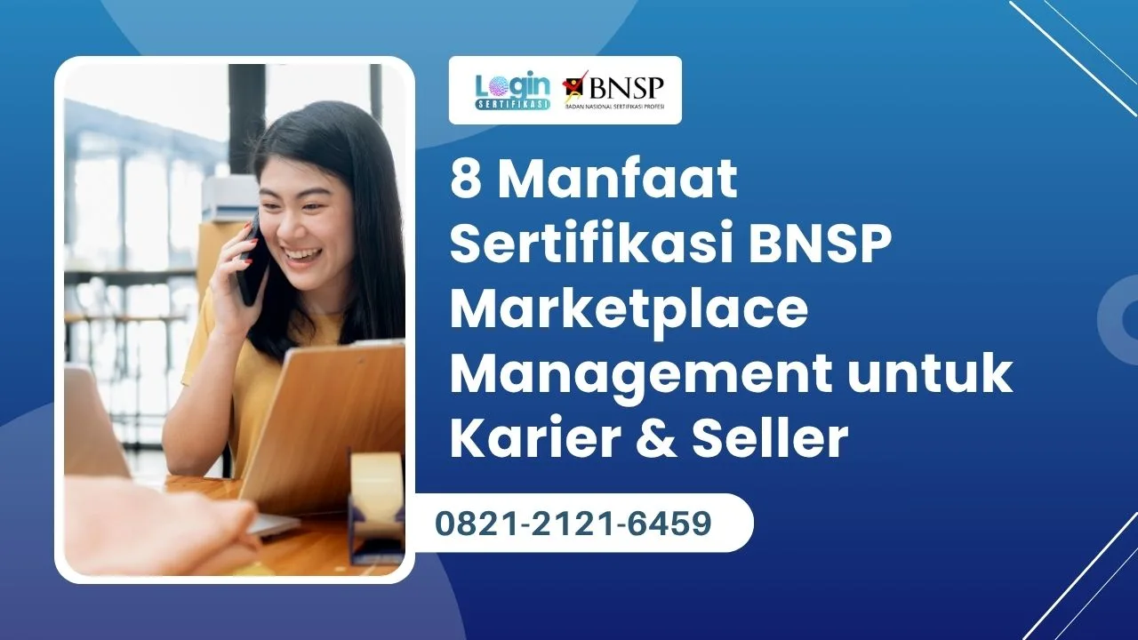 Manfaat Sertifikasi BNSP Marketplace Management