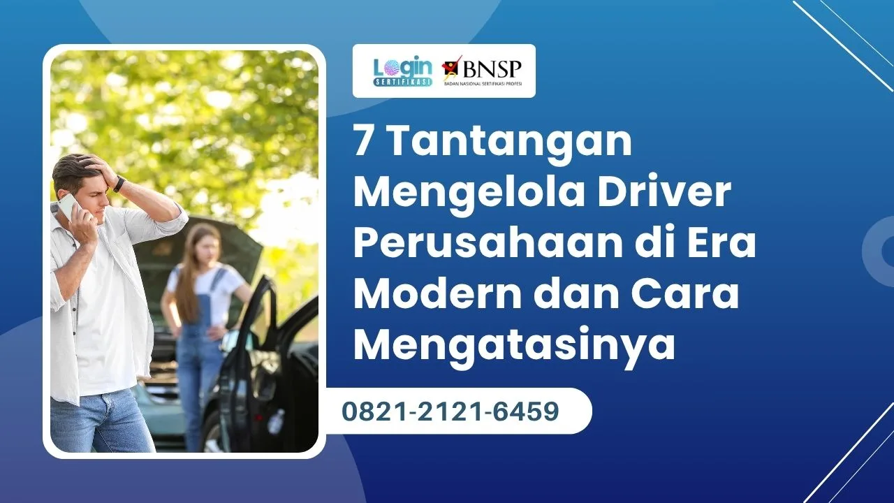 7 Tantangan Mengelola Driver Perusahaan