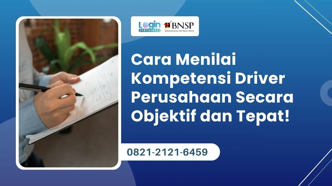 Cara Menilai Kompetensi Driver Perusahaan