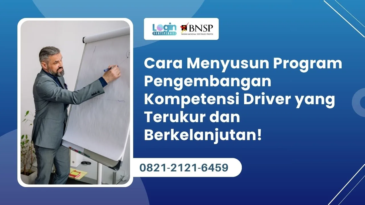 Cara Menyusun Program Pengembangan Kompetensi Driver