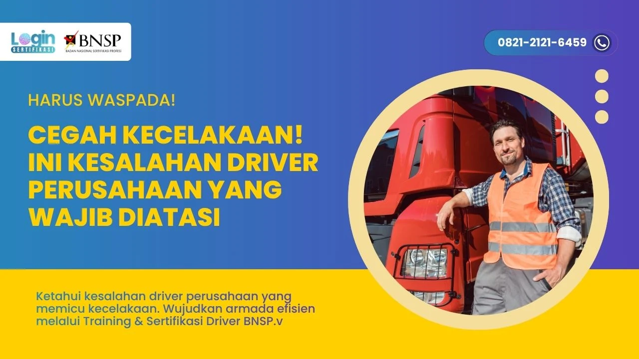 Ini Kesalahan Driver Perusahaan