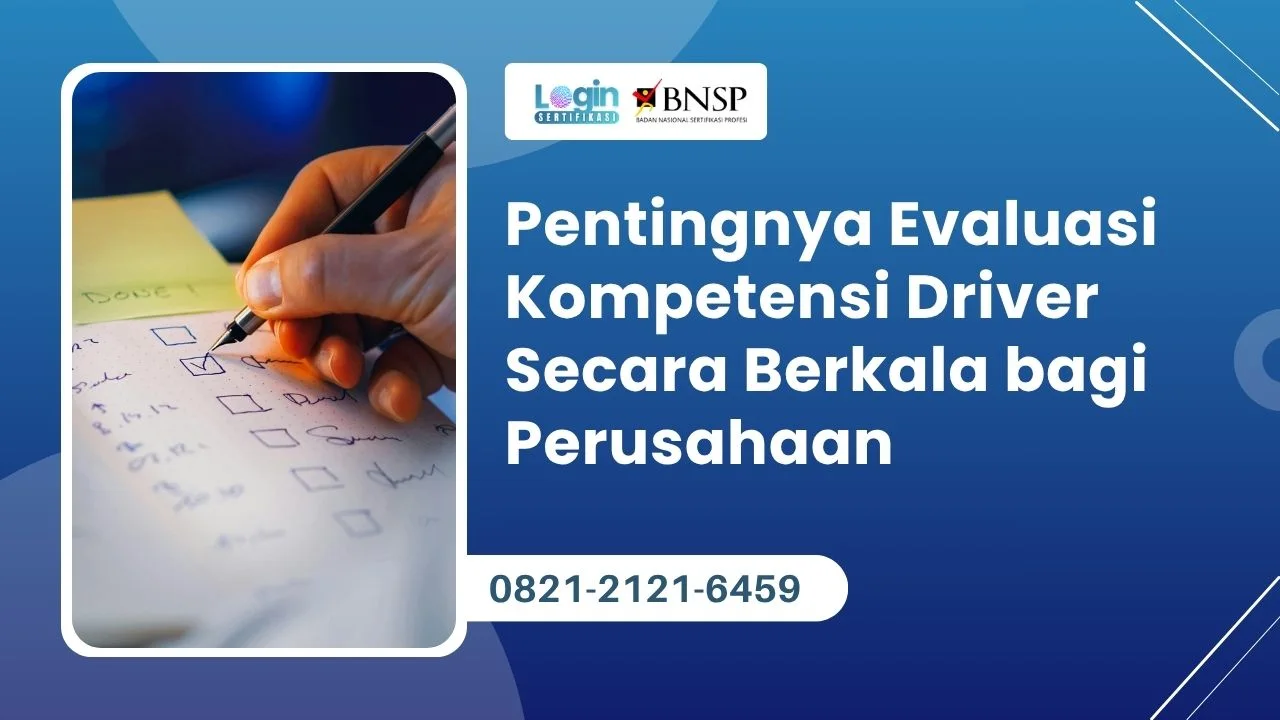 Pentingnya Evaluasi Kompetensi Driver
