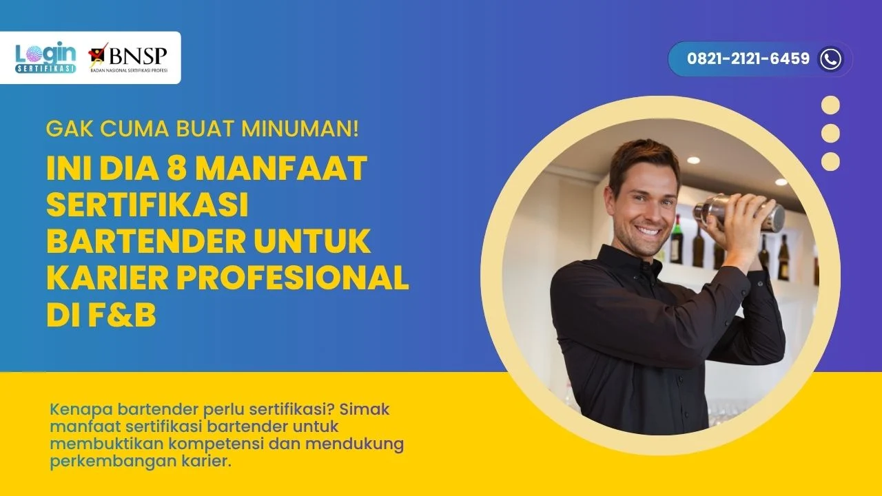 ini dia 8 Manfaat Sertifikasi Bartender